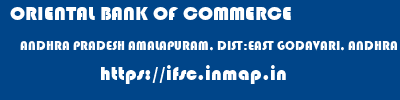 ORIENTAL BANK OF COMMERCE  ANDHRA PRADESH AMALAPURAM, DIST:EAST GODAVARI, ANDHRA PRADESH    ifsc code